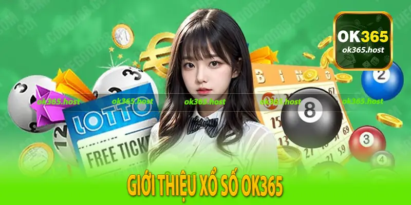 Giới thiệu xổ số Ok365