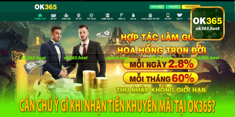 Cần chú ý gì khi nhận tiền khuyến mãi tại Ok365?