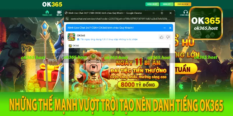 Những thế mạnh vượt trội tạo nên danh tiếng OK365